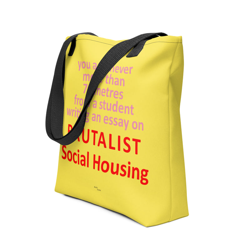 "You Are Never More Than 70m From A Student Writing An Essay on Brutalist Social Housing" Tote Bags