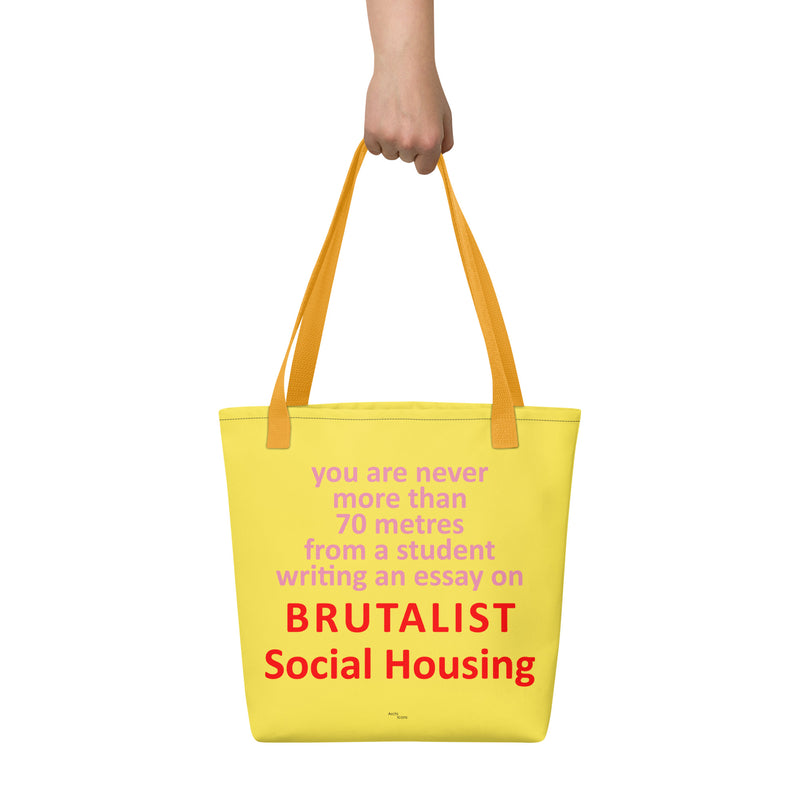 "You Are Never More Than 70m From A Student Writing An Essay on Brutalist Social Housing" Tote Bags