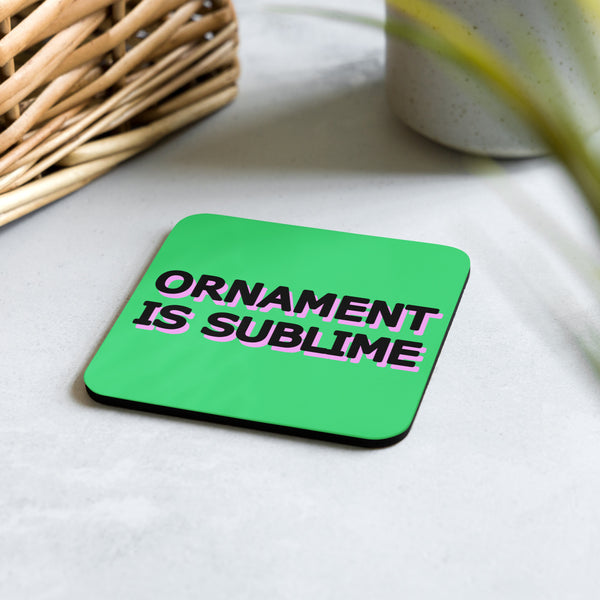 Ornament is Sublime Green Coaster