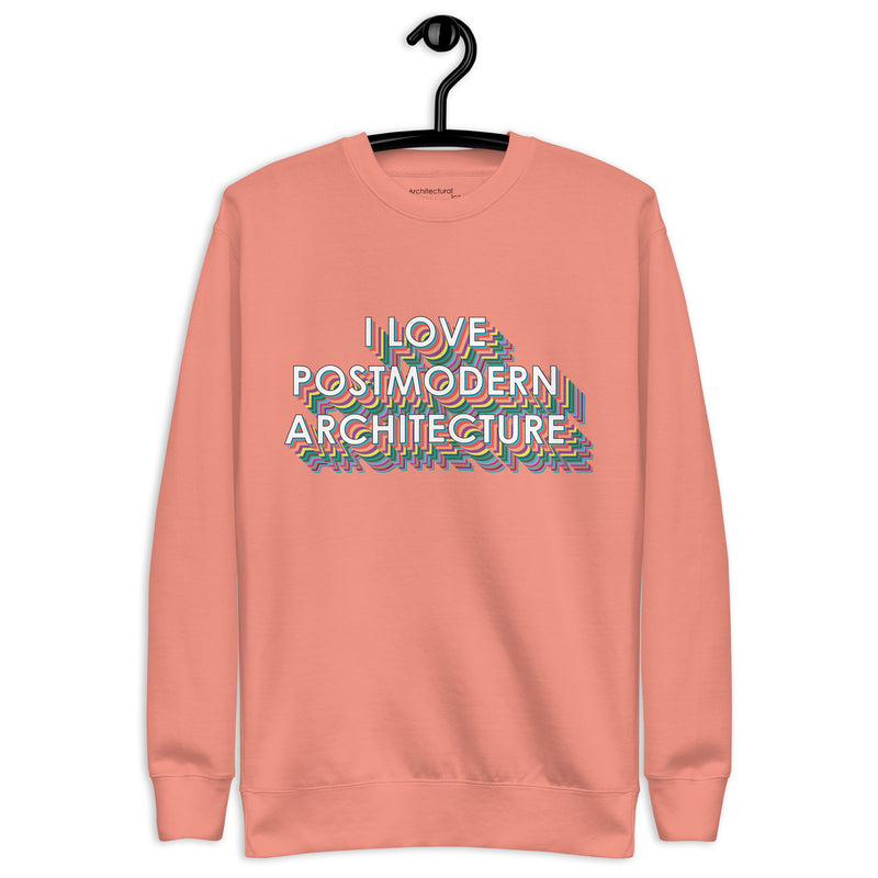 "I Love Postmodern Architecture" Unisex Sweatshirts