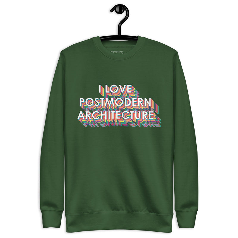 "I Love Postmodern Architecture" Unisex Sweatshirts