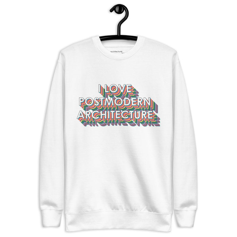 "I Love Postmodern Architecture" Unisex Sweatshirts