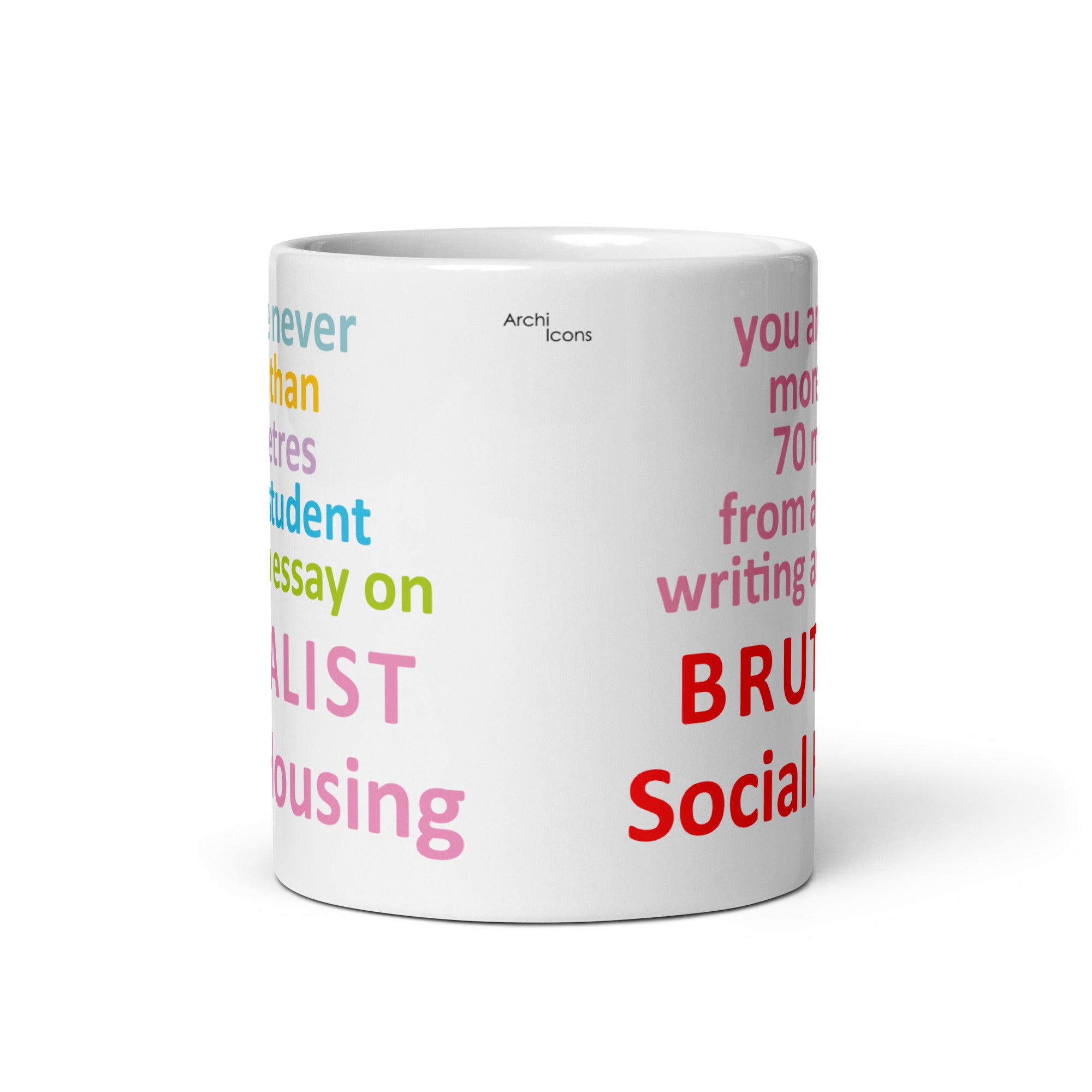 "You Are Never More Than 70m From A Student Writing An Essay On Brutalist Social Housing" Mug