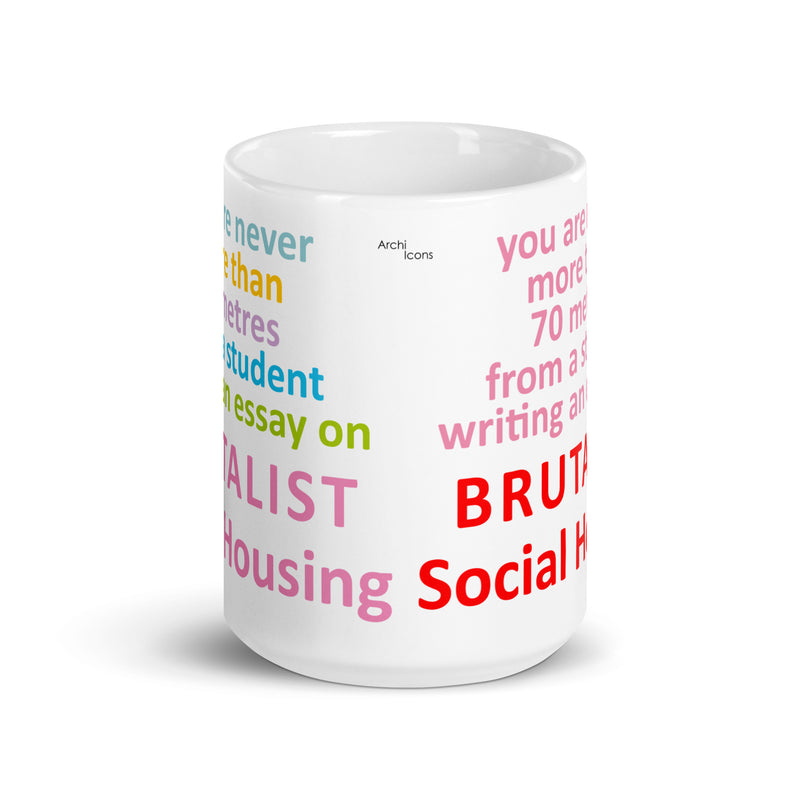 "You Are Never More Than 70m From A Student Writing An Essay On Brutalist Social Housing" Mug