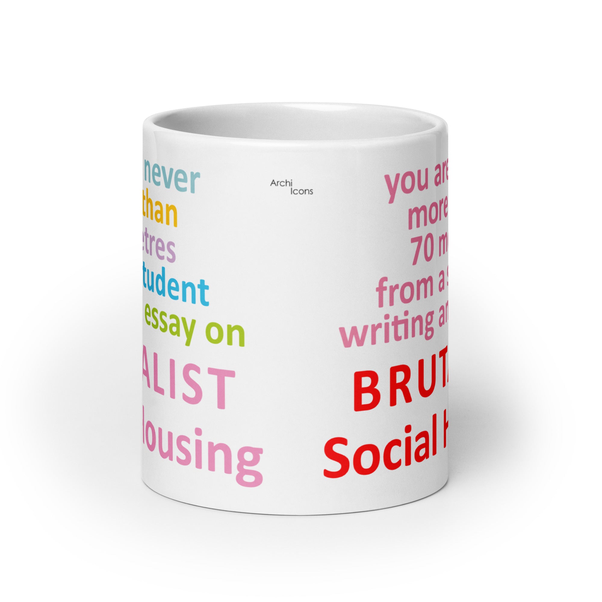 "You Are Never More Than 70m From A Student Writing An Essay On Brutalist Social Housing" Mug