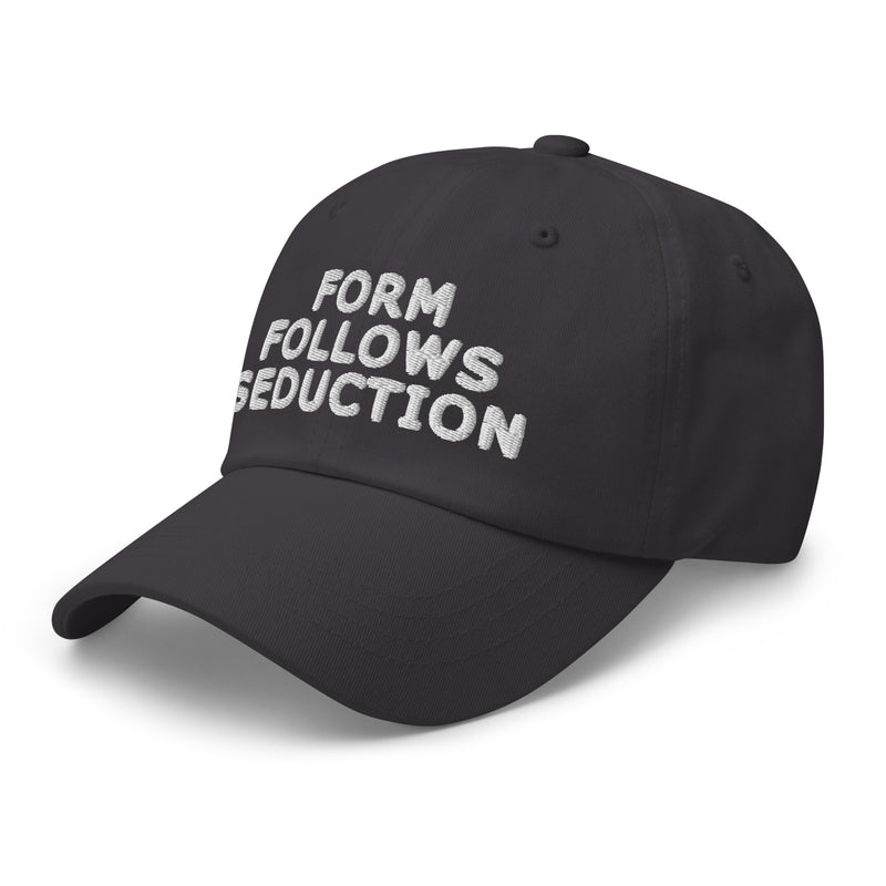 "Form Follows Seduction" Embroidered Baseball Cap