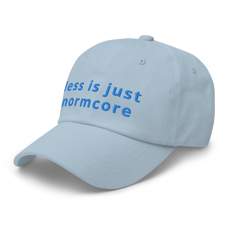 "Less is just Normcore" Embroidered Baseball Cap