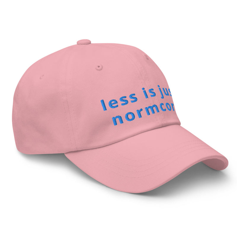 "Less is just Normcore" Embroidered Baseball Cap