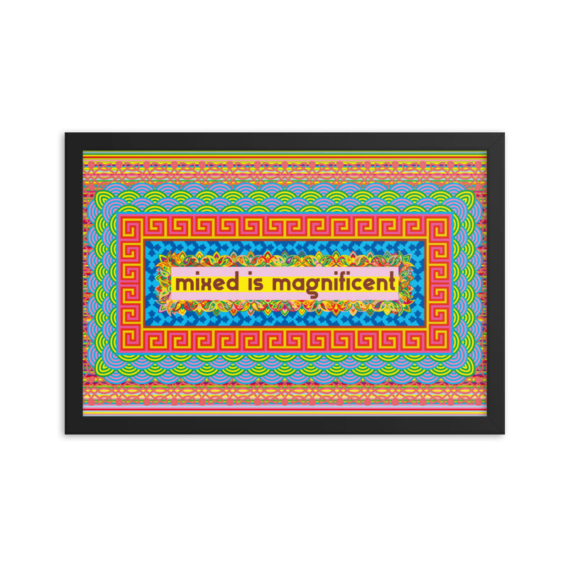 Mixed is Magnificent Framed