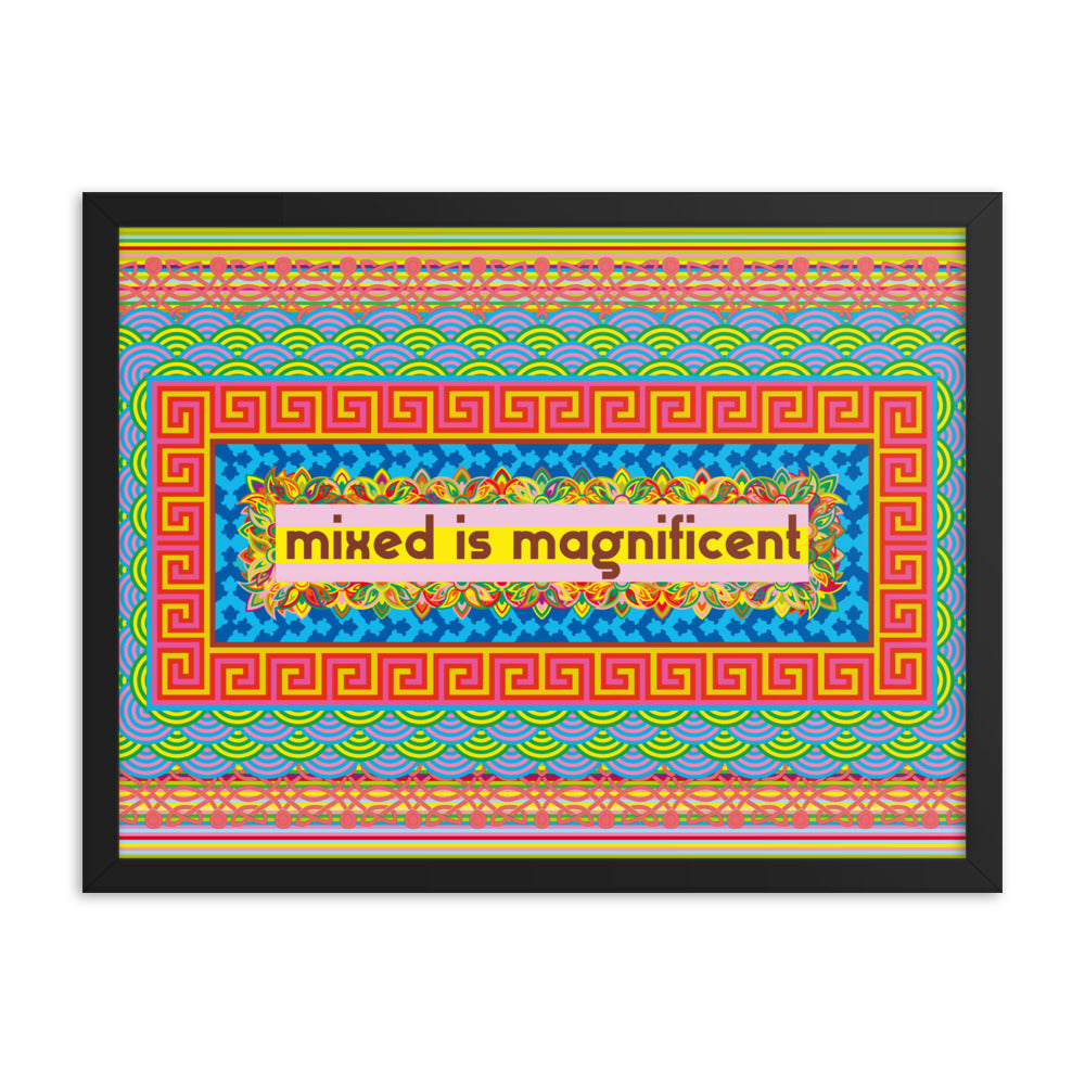 Mixed is Magnificent Framed