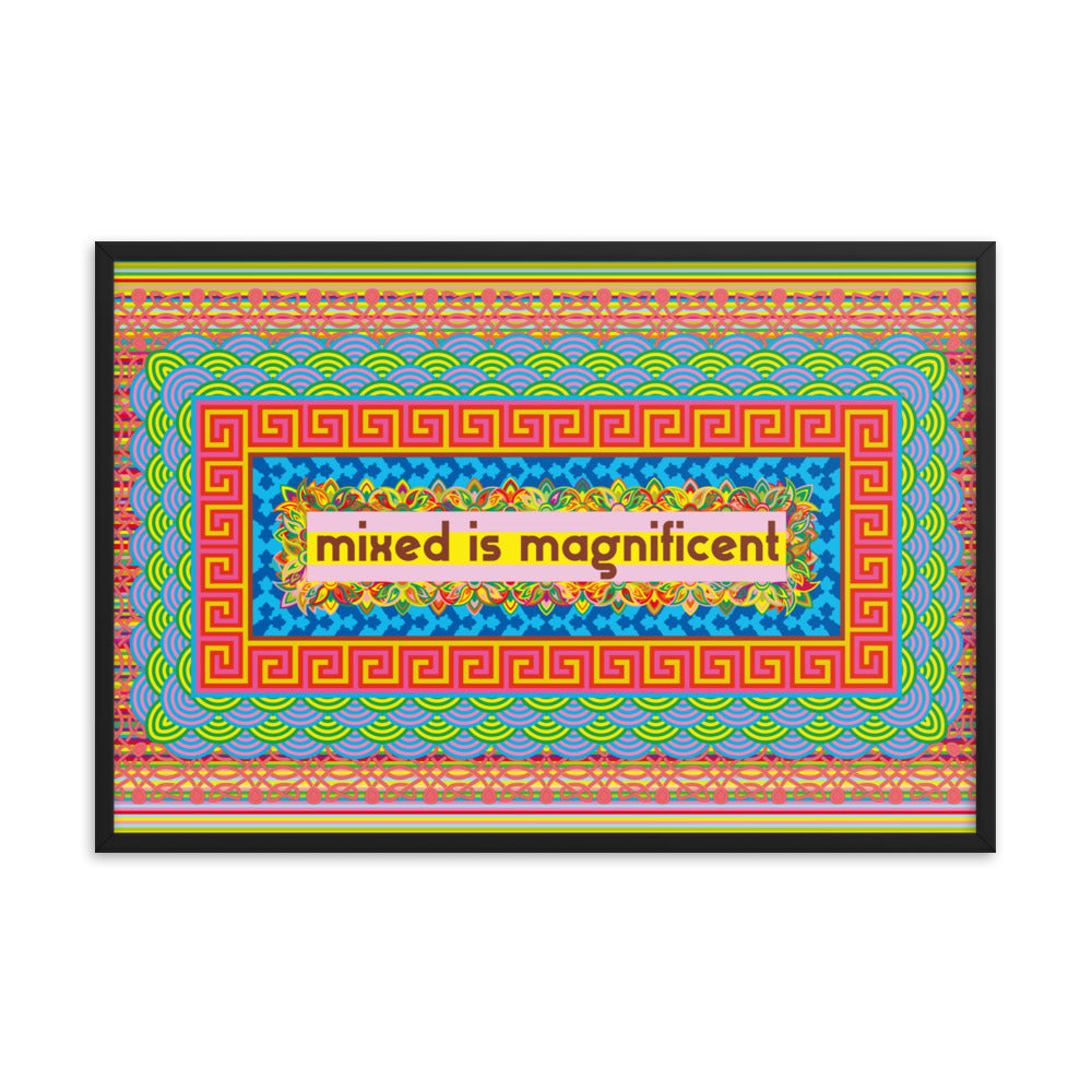 Mixed is Magnificent Framed