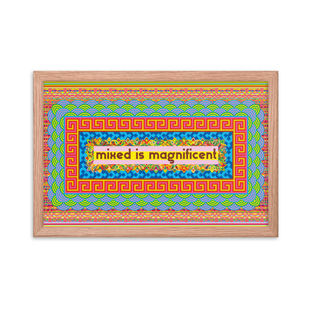 Mixed is Magnificent Framed