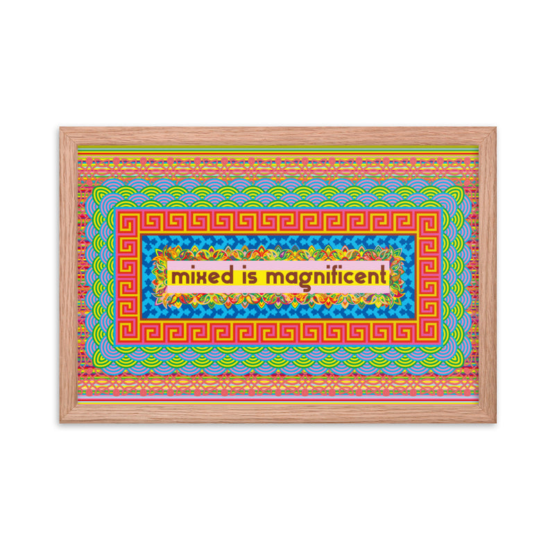 Mixed is Magnificent Framed