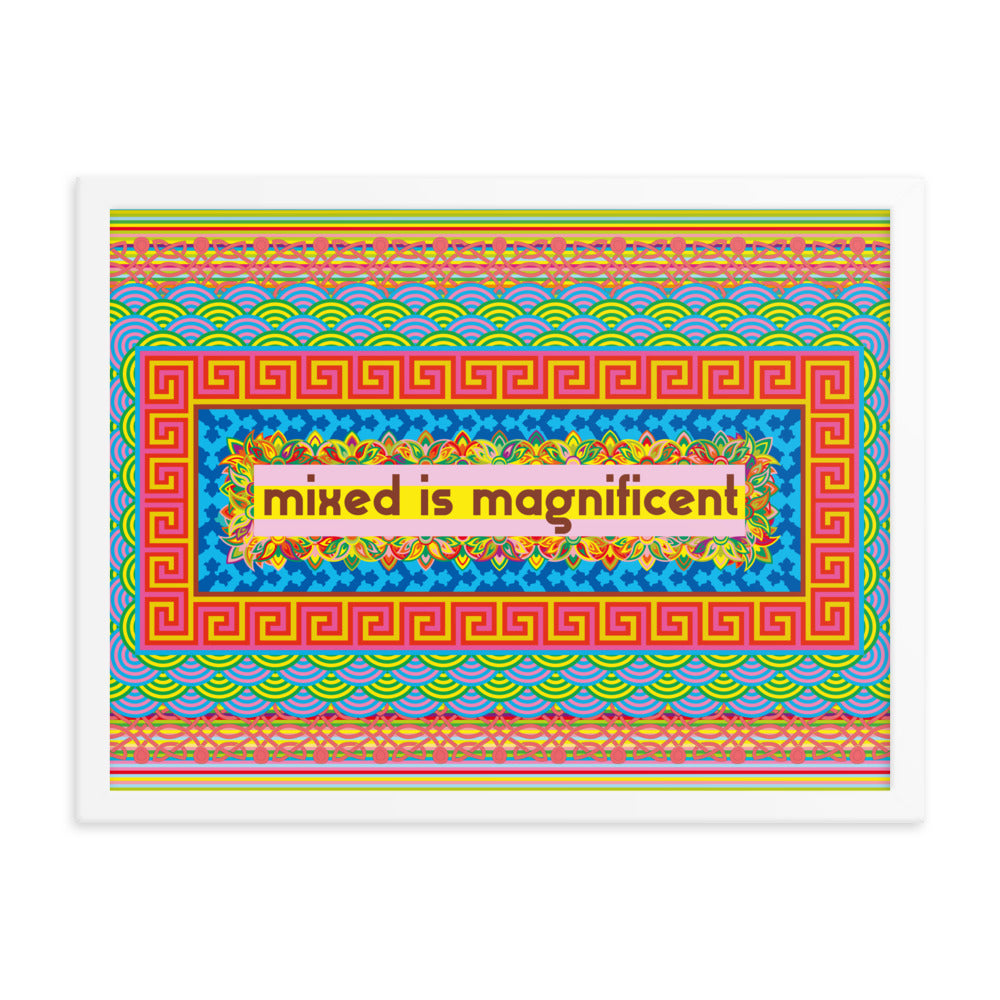 Mixed is Magnificent Framed