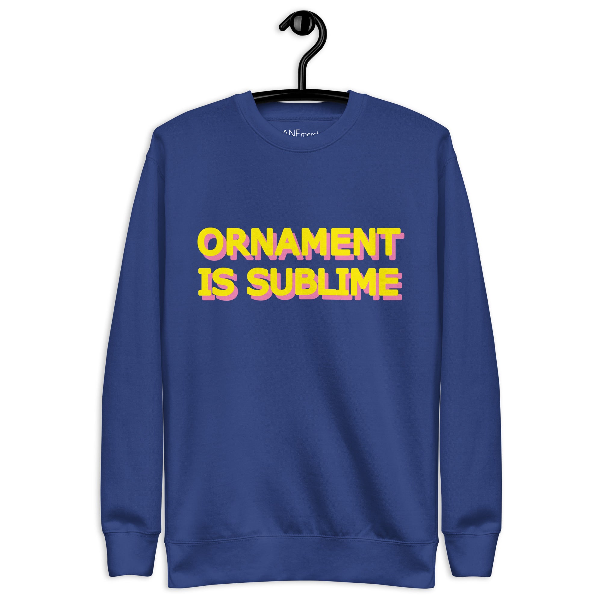 Ornament Is Sublime Pink & Yellow Text Unisex Sweatshirts