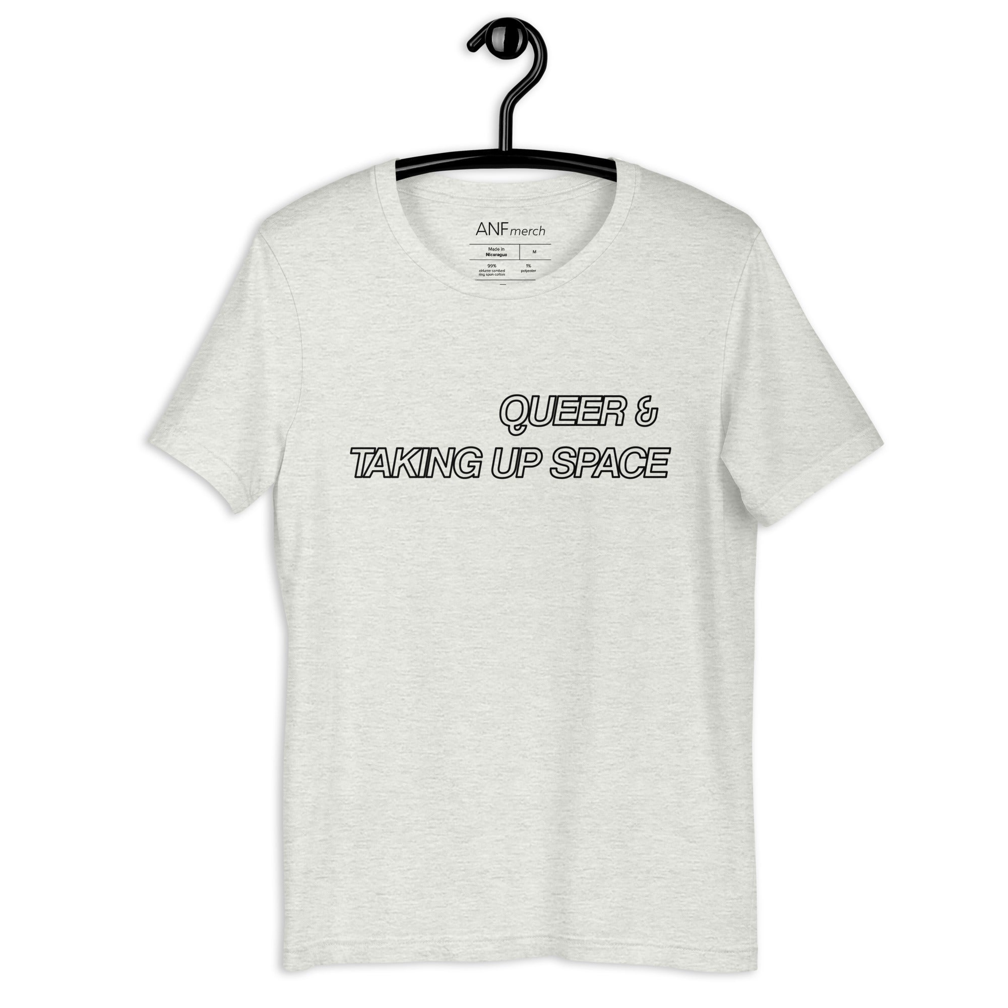 Queer & Taking Up Space Unisex T-Shirt