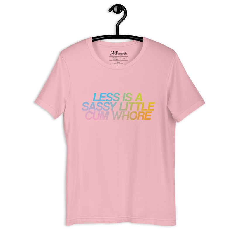 Less Is A Sassy Little Cum Whore Gradient Unisex T-Shirt