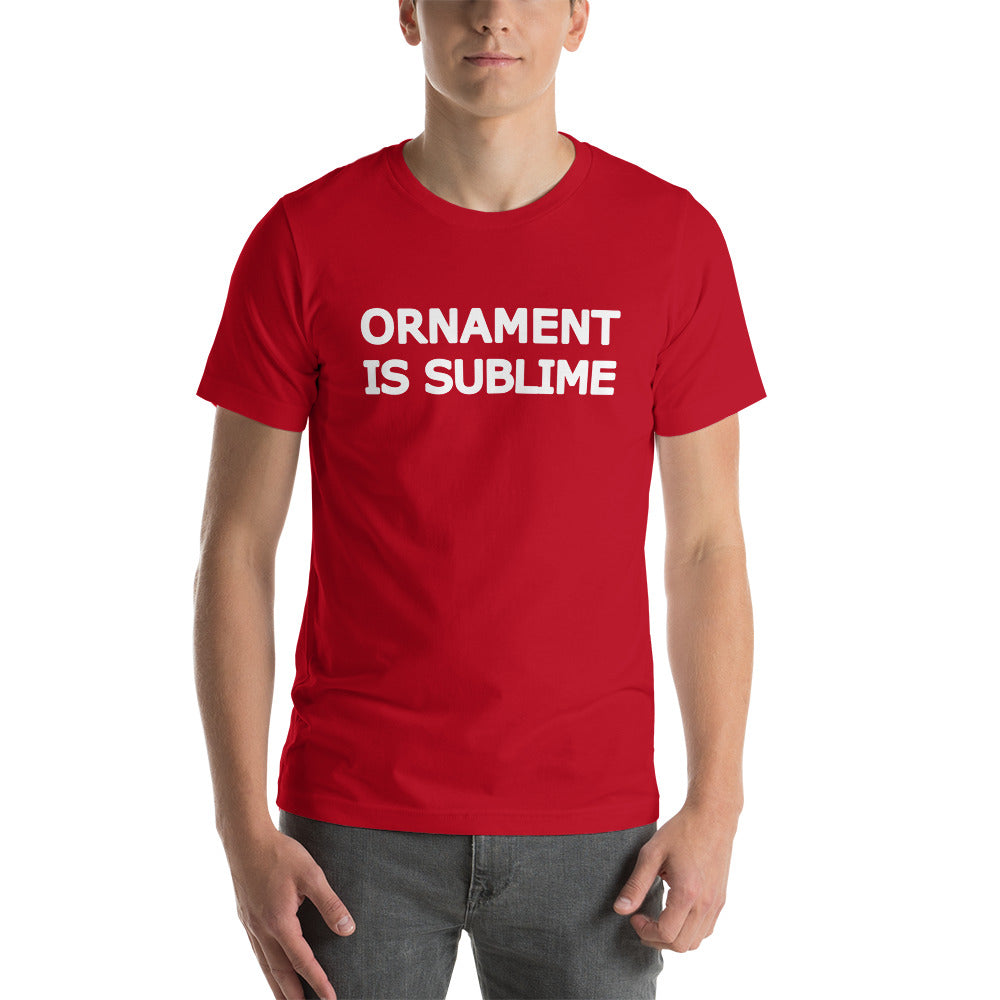 Ornament Is Sublime Black & White Text Unisex T-Shirt in a range of colours