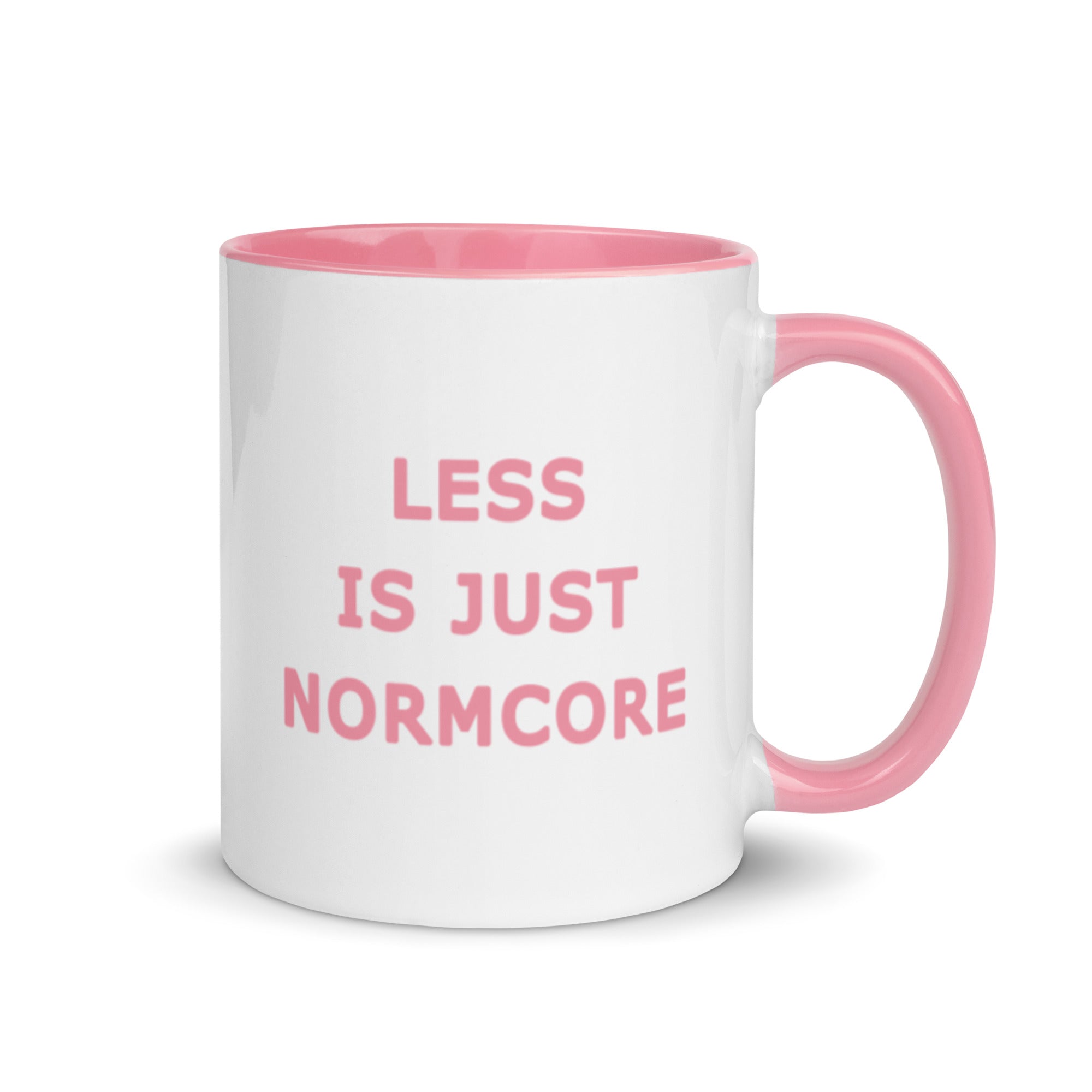 Less is Just Normcore Yellow, Blue, Pink, Orange or Black Mug