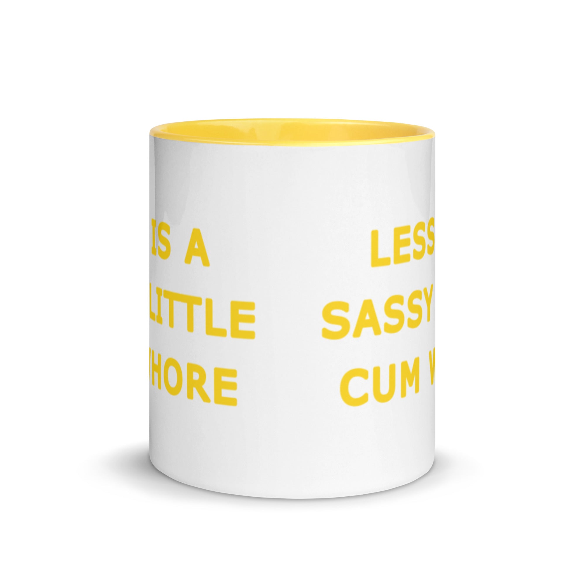 Less is a Sassy Little Cum Whore Blue, Orange, Pink, Black Or Yellow Mug
